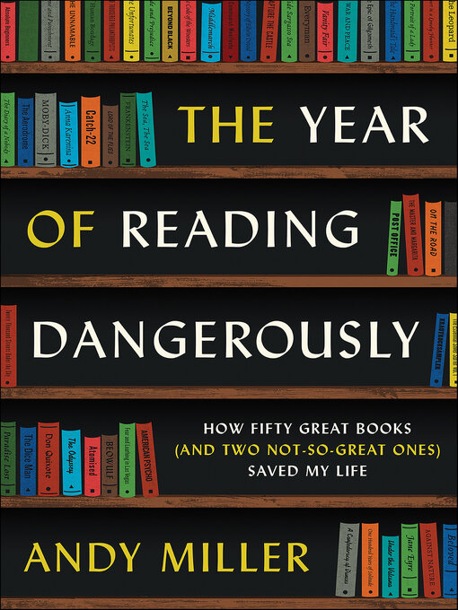 Title details for The Year of Reading Dangerously by Andy Miller - Wait list